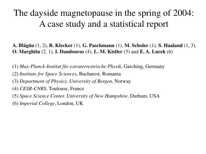 the dayside magnetopause in the spring of 2004 a case study and a statistical report