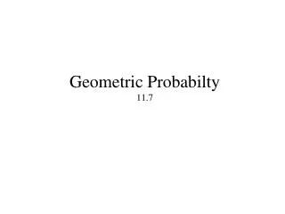 Geometric Probabilty 11.7