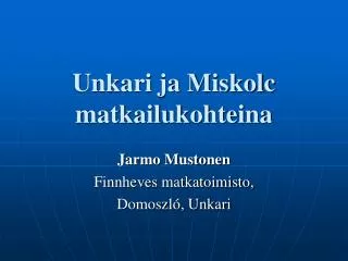 unkari ja miskolc matkailukohteina