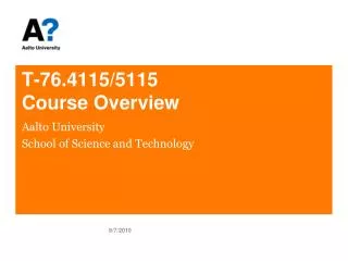 T-76.4115/5115 Course Overview