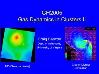 GH2005 Gas Dynamics in Clusters II