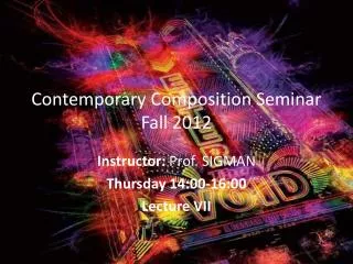 Contemporary Composition Seminar Fall 2012