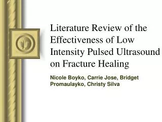 Literature Review of the Effectiveness of Low Intensity Pulsed Ultrasound on Fracture Healing