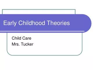 Early Childhood Theories
