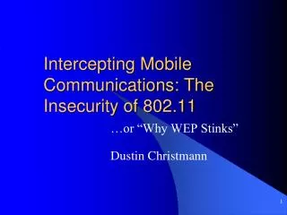 Intercepting Mobile Communications: The Insecurity of 802.11