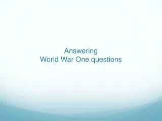Answering World War One questions
