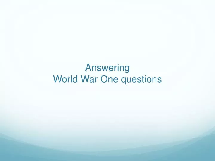answering world war one questions