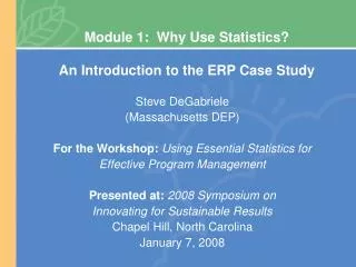 Module 1: Why Use Statistics? An Introduction to the ERP Case Study