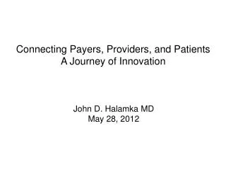 Connecting Payers, Providers, and Patients A Journey of Innovation