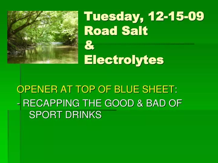 tuesday 12 15 09 road salt electrolytes