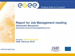 Report for Job Management meeting Alessandro Maraschini alessandro.maraschini@elsagdatamat