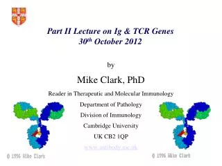 Part II Lecture on Ig &amp; TCR Genes 30 th October 2012