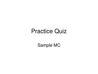 Practice Quiz