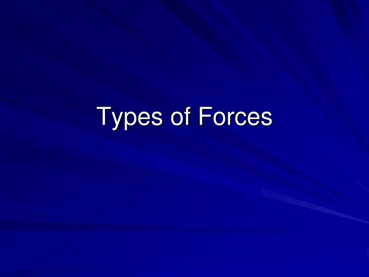 types of forces