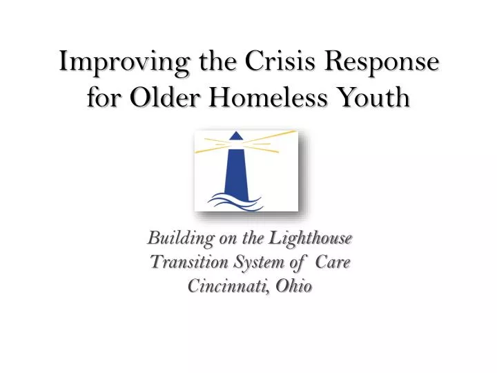 improving the crisis response for older h omeless youth