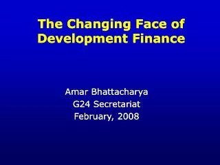 The Changing Face of Development Finance