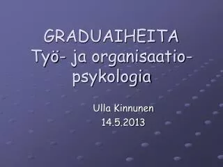 graduaiheita ty ja organisaatio psykologia