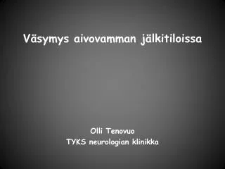 Väsymys aivovamman jälkitiloissa