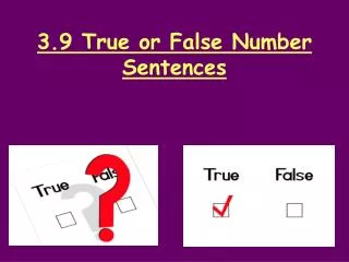 3.9 True or False Number Sentences
