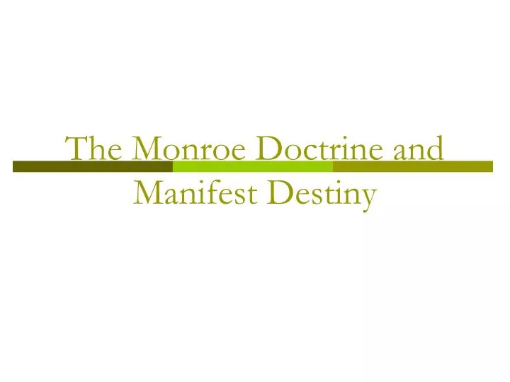 the monroe doctrine and manifest destiny