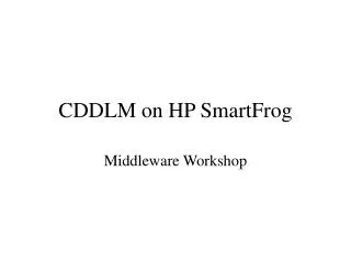 CDDLM on HP SmartFrog