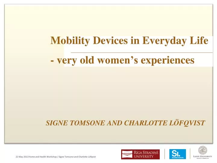 mobility device s in everyday life very old women s experiences
