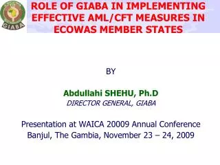 ROLE OF GIABA IN IMPLEMENTING EFFECTIVE AML/CFT MEASURES IN ECOWAS MEMBER STATES
