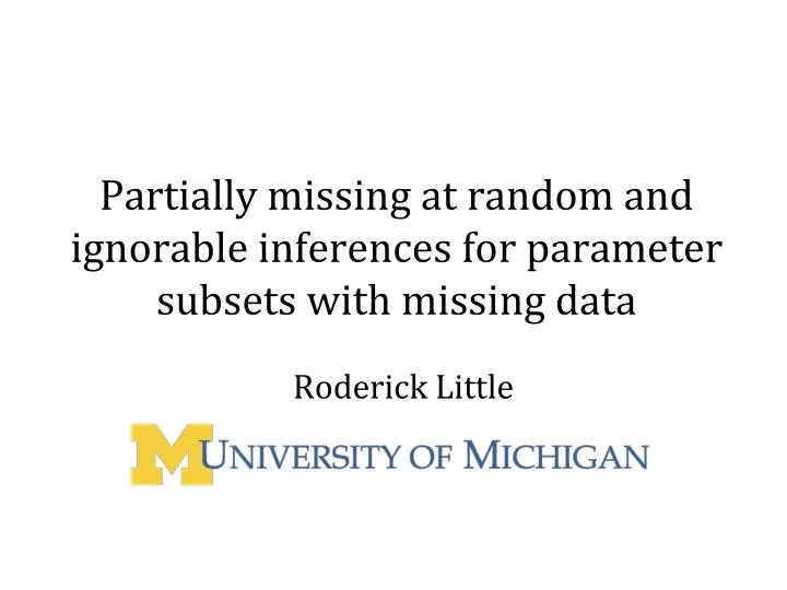 partially missing at random and ignorable inferences for parameter subsets with missing data