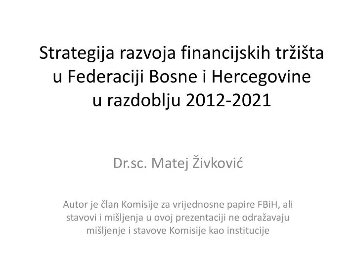 strategija razvoja financijskih tr i ta u federaciji bosne i hercegovine u razdoblju 2012 2021