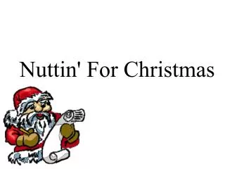 Nuttin' For Christmas