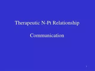 Therapeutic N-Pt Relationship Communication