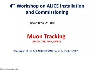 4 th Workshop on ALICE Installation and Commissioning