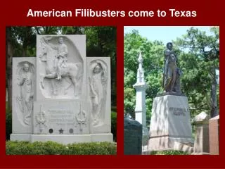 American Filibusters come to Texas