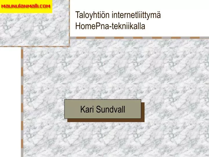 taloyhti n internetliittym homepna tekniikalla