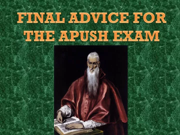 final advice for the apush exam