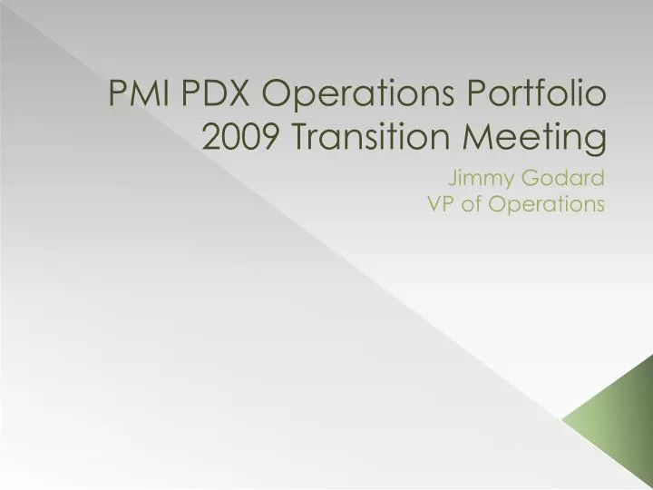 pmi pdx operations portfolio 2009 transition meeting