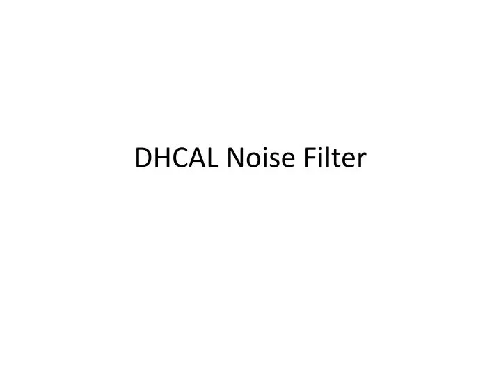 dhcal noise filter