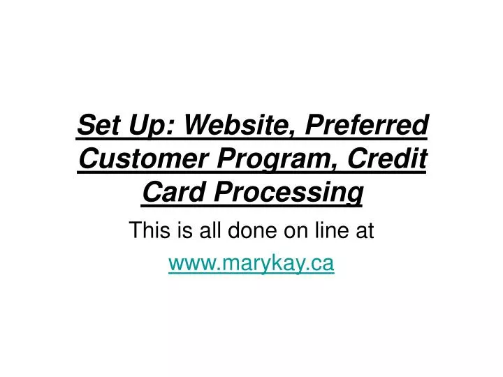 set up website preferred customer program credit card processing