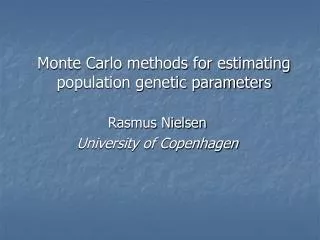Monte Carlo methods for estimating population genetic parameters