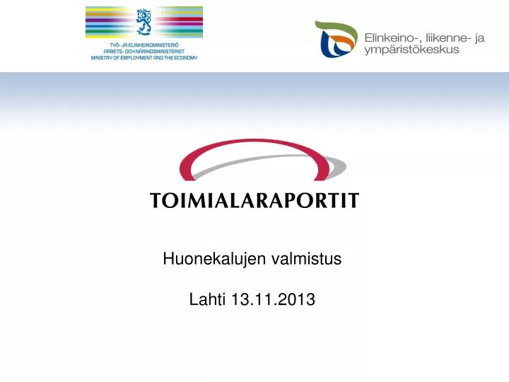 huonekalujen valmistus lahti 13 11 2013