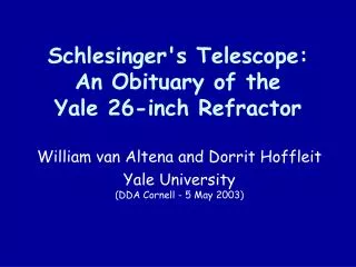 Schlesinger's Telescope: An Obituary of the Yale 26-inch Refractor