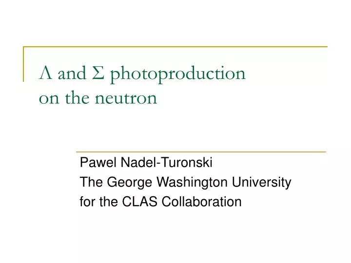 and photoproduction on the neutron