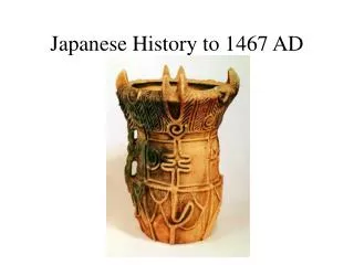 Japanese History to 1467 AD