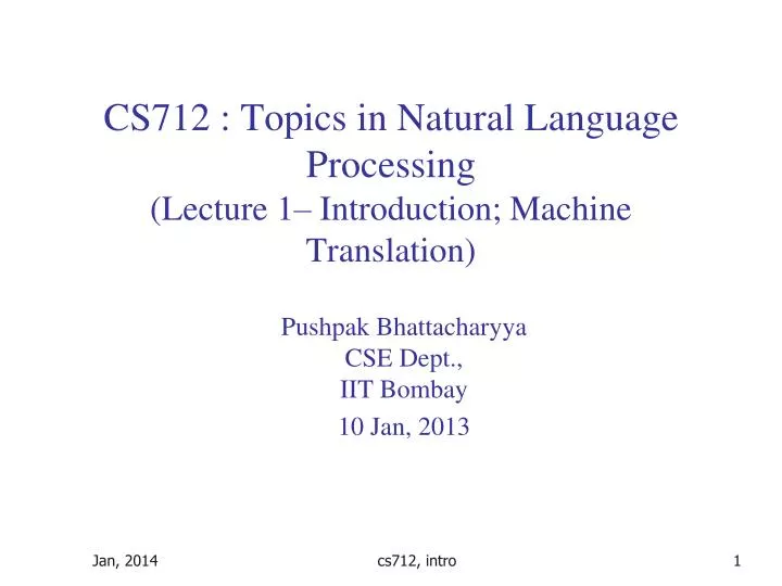 cs712 topics in natural language processing lecture 1 introduction machine translation