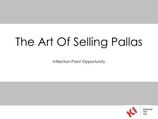 The Art Of Selling Pallas
