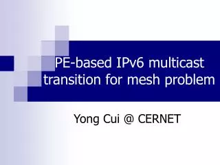 PE-based IPv6 multicast transition for mesh problem