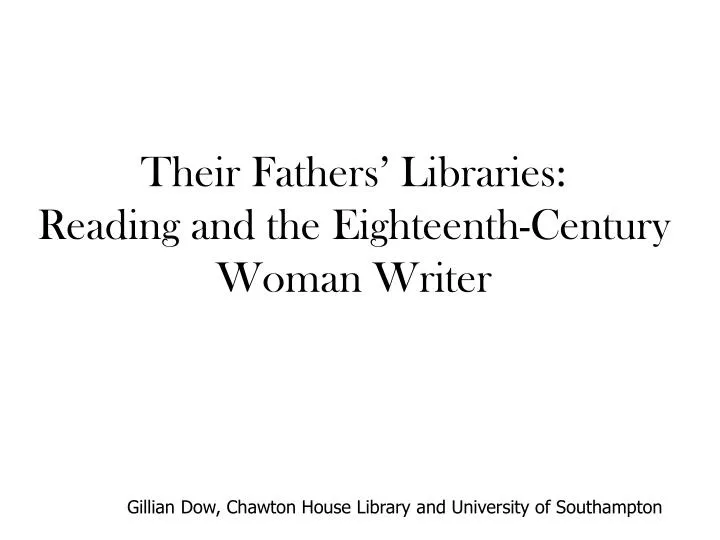 their fathers libraries reading and the eighteenth century woman writer