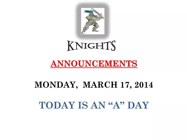 announcements monday march 17 2014 today is an a day