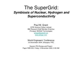 The SuperGrid: Symbiosis of Nuclear, Hydrogen and Superconductivity
