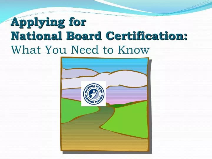 applying for national board certification what you need to know